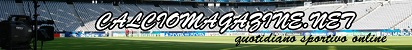 Calciomagazine.net: quotidiano di informazione sportiva