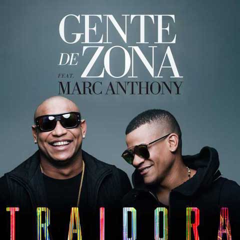 Gente de Zona feat Marc Anthony Traidora Top 10 Classifica Settembre 2016