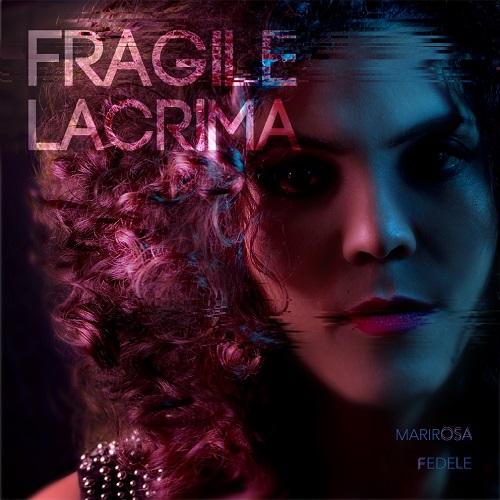 Fragile_Lacrima_Marirosa_Fedele