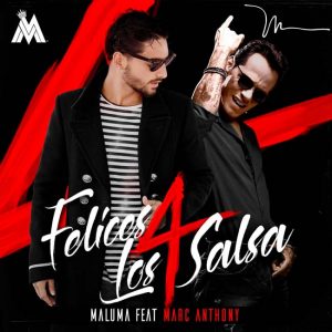 Maluma feature Marc Anthony - Felices los 4 (salsa version)