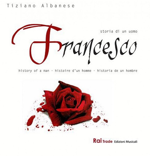 Tiziano Albanese presenta l'opera musicale "Francesco, storia di un uomo"