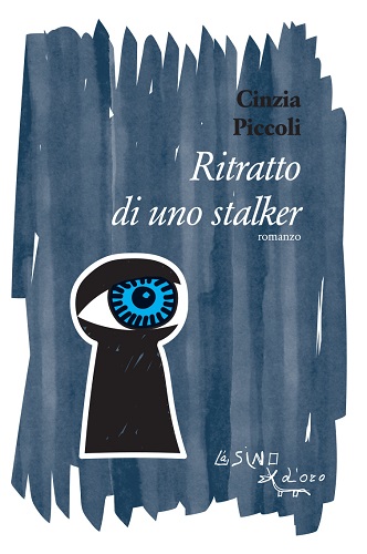 Presentazione del libro "Ritratto di uno stalker" di Cinzia Piccoli