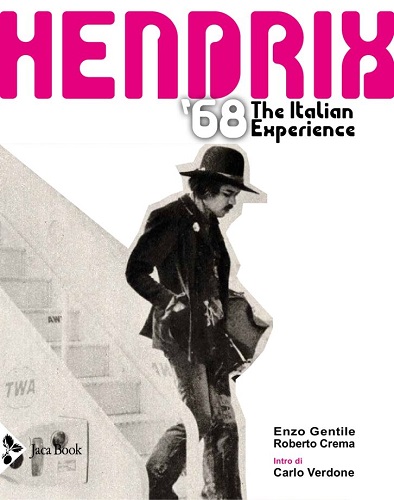 "Hendrix '68 - The Italian Experience", il libro in uscita dal 26 aprile