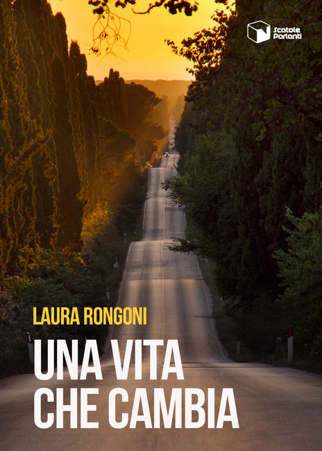Una vita che cambia primo libro Laura Rongoni