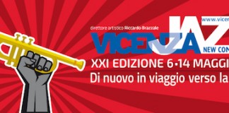 New Conversations – Vicenza Jazz 2016 dal 6 al 14 maggio New Conversations - Vicenza Jazz 2016 dal 6 al 14 maggio