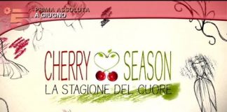 Cherry Season, l’esordio su Canale 5 cherry season