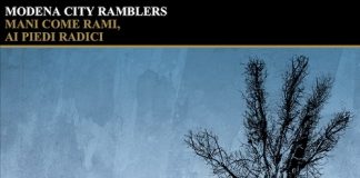 Modena City Ramblers: è in uscita il disco “Mani come rami, ai piedi radici” Modena City Ramblers