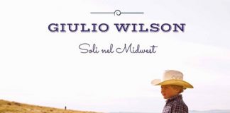 Giulio Wilson “Soli nel Midwest” è il nuovo album di inediti "Soli nel Midwest"