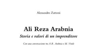 “Ali Reza Arabnia – Storia e valori di un imprenditore”, dalla crisi alla competitività grazie all’investimento sulle persone