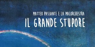 Matteo Passante con la Malorchestra in concerto a Cagliari e Sassari Il grande stupore-Matteo Passante