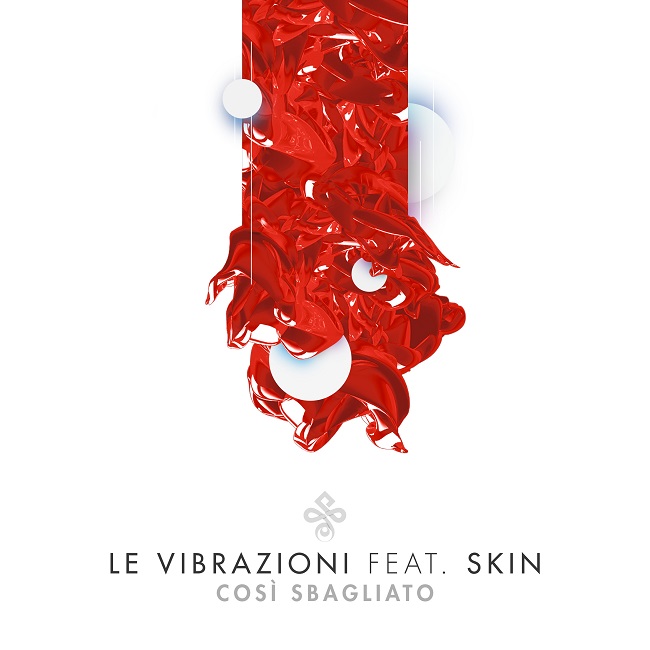 "Così sbagliato": dal 6 aprile in radio Le Vibrazioni ft. Skin