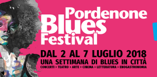 Pordenone Blues Festival 2018, il programma Pordenone Blues Festival