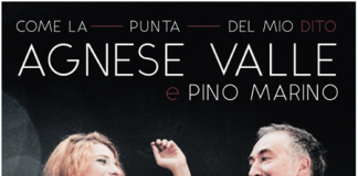 Agnese Valle e Pino Marino, “Come la punta del mio dito”: il nuovo singolo Agnese Valle Pino Marino Come la punta del mio dito nuovo singolo