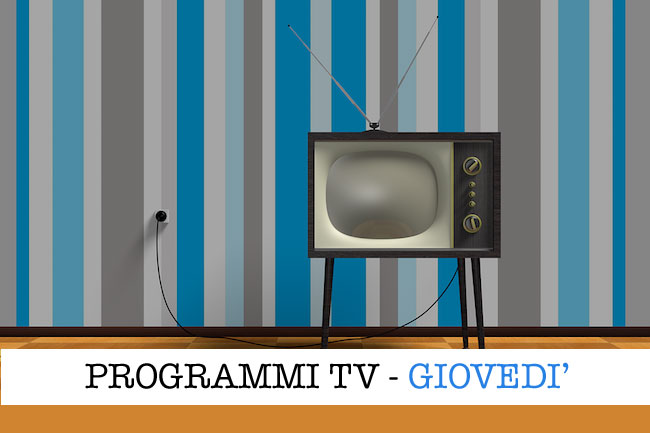 I programmi in tv oggi, 27 febbraio 2020: film, intrattenimento e attualità