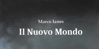 Il Nuovo Mondo di Marco Ianes, alla scoperta del romanzo Il Nuovo Mondo di Marco Ianes, alla scoperta del romanzo