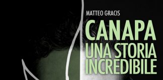 Matteo Gracia, “Canapa, una storia incredibile”: trama e data presentazioni canapa una storia incredibile cover libro