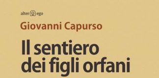 “Il sentiero dei figli orfani”, il terzo romanzo di Giovanni Capurso il sentiero dei figli orfani