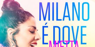 “Milano è dove mi sono persa”, il video del nuovo brano di Mietta milano è dove mi sono persa Mietta cover