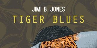 Tiger Blues, il nuovo romanzo di Jimi B. Jones tiger blues copertina
