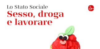 “Sesso, droga e lavorare”, da oggi il nuovo romanzo de Lo Stato Sociale sesso droga e lavorare libro Lo Stato Sociale