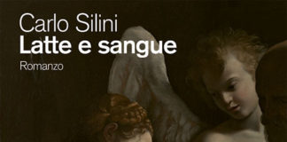 “Latte e sangue”, ecco il romanzo storico di Carlo Silini
