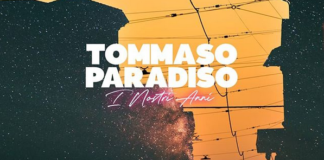 Tommaso Paradiso, ecco “I Nostri Anni”: testo e significato Tommaso Paradiso, ecco "I Nostri Anni": testo e significato