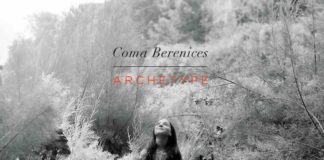 “Archetype”, alla scoperta del nuovo Lp di Coma Berenices coma berenices archetype ep