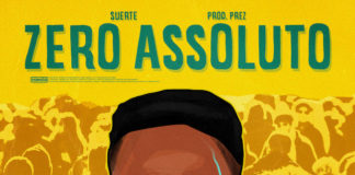 Zero assoluto, testo e significato del nuovo singolo del rapper Suerte suerte zero assoluto cover