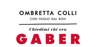 ‘Chiedimi chi era Gaber’, un libro scritto da Ombretta Colli con Paolo Dal Bon