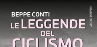 “Le leggende del ciclismo” da Gerbi a Pantani nel libro di Beppe Conti Le leggende del ciclismo
