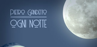 “Ogni notte”, è uscito il nuovo singolo di Pietro Gandetto pietro gandetto ogni notte cover