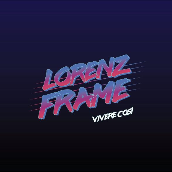 lorenz frame vicere così