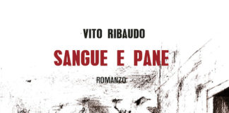 “Sangue e Pane”, il nuovo romanzo di Vito Ribaudo sangue e pane