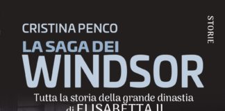 “La saga dei Windsor. Tutta la storia della grande dinastia di Elisabetta II”, il libro di Cristina Penco