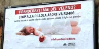 Ru486, centinaia di manifesti choc di Pro Vita e Famiglia a Roma, Milano e in numerose altre città: “Prenderesti mai del veleno?”