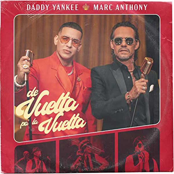 Daddy Yankee & Marc Anthony - De Vuelta Pa' La Vuelta