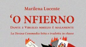 “O Nfierno”, Marilena Lucente parla del suo volume o' infierno