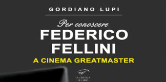 Federico Fellini – A Cinema Greatmaster di Gordiano Lupi un saggio illuminante Federico Fellini - A Cinema Greatmaster di Gordiano Lupi