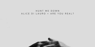 Alice Di Lauro ft Are You Real?: alla scoperta di Hunt Me Down hunt me down cover alice di lauro are you real