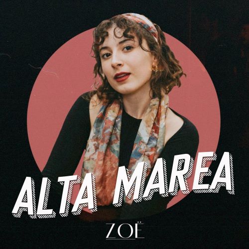 alta marea zoe