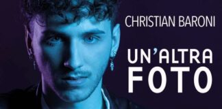 “Un’altra foto”, alla scoperta del nuovo singolo di Christian Baroni christian baroni