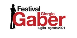 17mo Festival Gaber: calendario date luglio – agosto festival gaber 2021