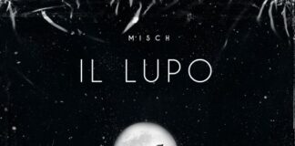 “Il lupo”, il nuovo singolo di Misch. L’intervista misch il lupo