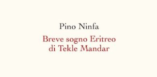 “Breve sogno Eritreo di Tekle Mandar”, il libro di Pino Ninfa copertina breve sogno eritreo
