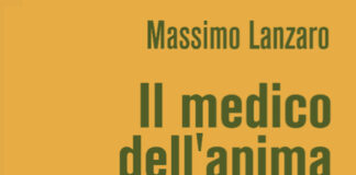 “Il medico dell’anima”, alla scoperta del libro di Massimo Lanzaro il medico dell'anima