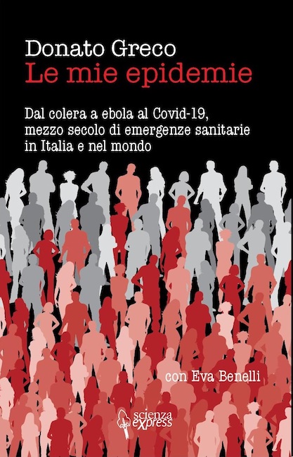 “Le mie epidemie”, il libro di Donato Greco con Eva Benelli