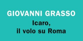 A Roma la presentazione del libro “Icaro, il volo su Roma” di Giovanni Grasso