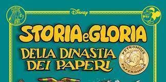 Storia e Gloria della Dinastia dei Paperi: arriva il volume deluxe Disney storia gloria dinastia paperi