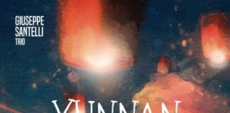 “Yunnan”, il nuovo singolo del Giuseppe Santelli Trio cover yunnan