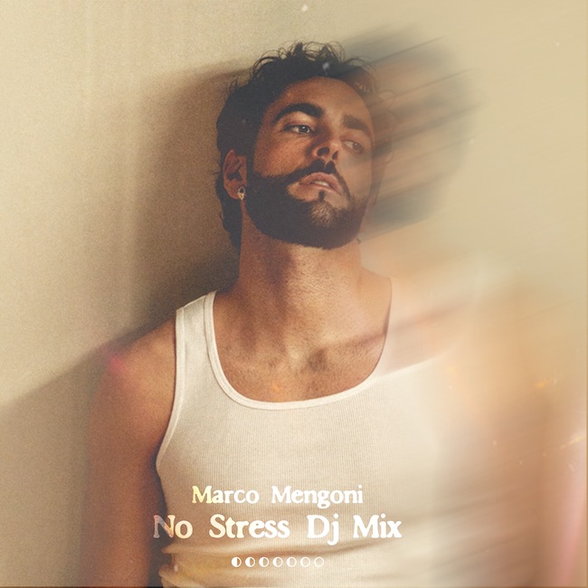 “No Stress (DJ Mix)”, la raccolta di Marco Mengoni con 12 brani